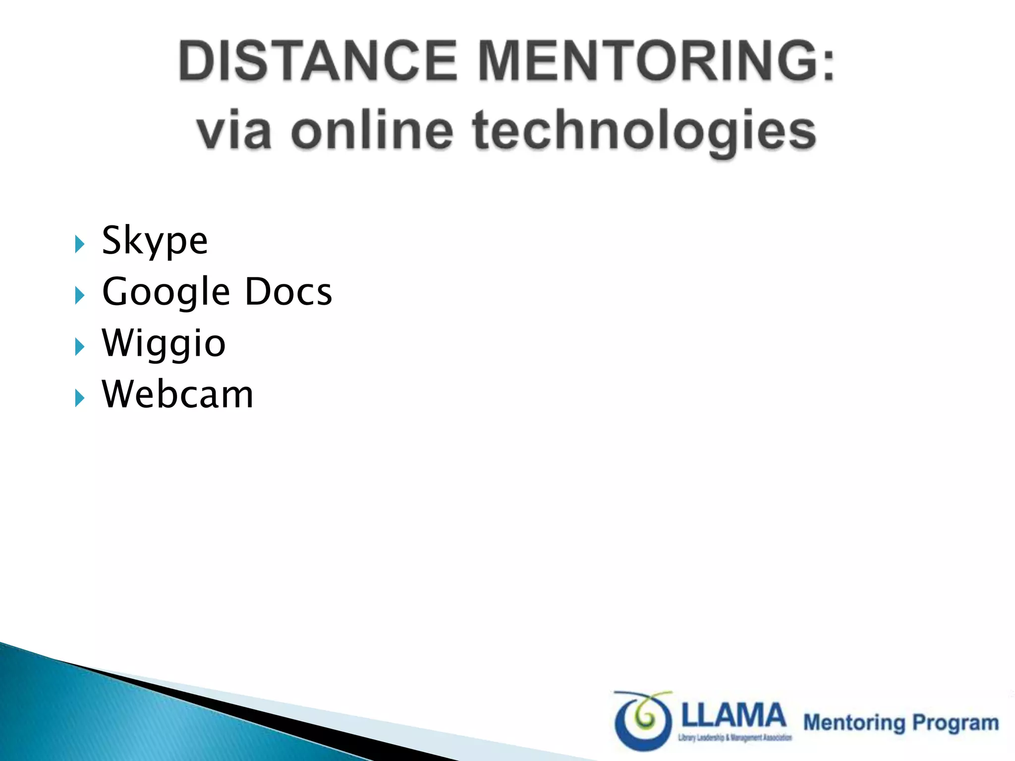 Provide an enriching and valuable opportunity for all partiesCommunicate regularly Offer solutions if duos are experiencing challengesEnsure and maintain confidentialitySolicit your opinions on mid-way and final surveysLLAMA MENTORING: we commit to