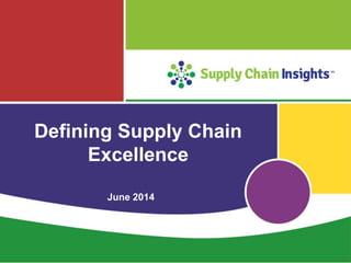 Defining Supply Chain
Excellence
June 2014
 