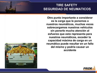 Otro punto importante a considerar es la carga que le ponemos a nuestros neumáticos, muchas veces sobrecargamos nuestros vehículos sin ponerle mucha atención al esfuerzo que esto representa para nuestros neumáticos, exceder la capacidad máxima de carga en un neumático puede resultar en un fallo del mismo y podría causar un accidente TIRE SAFETY  SEGURIDAD DE NEUMATICOS 