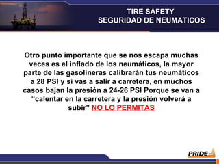 Otro punto importante que se nos escapa muchas veces es el inflado de los neumáticos, la mayor parte de las gasolineras calibrarán tus neumáticos a 28 PSI y si vas a salir a carretera, en muchos casos bajan la presión a 24-26 PSI Porque se van a “calentar en la carretera y la presión volverá a subir”  NO LO PERMITAS TIRE SAFETY  SEGURIDAD DE NEUMATICOS 