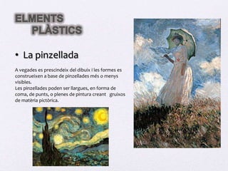 Segons el traç varia l’ expressió plàstica: