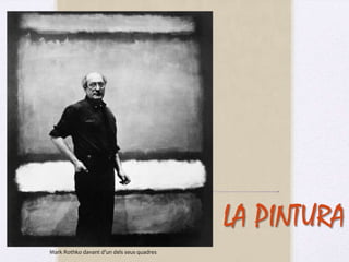LA PINTURA Mark Rothko davant d’un dels seus quadres 