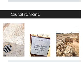 Ciutat romana

 