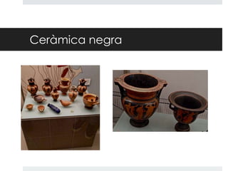 Ceràmica negra

 