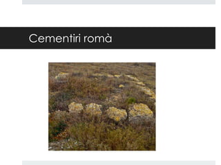 Cementiri romà

 
