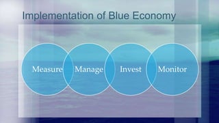 Financing Blue Sustainable Development: The Importance of Blue Economy | PPTX