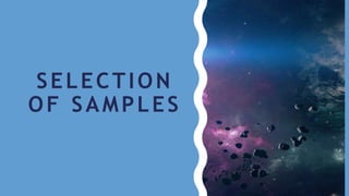 SELECTION
OF SAMPLES
 