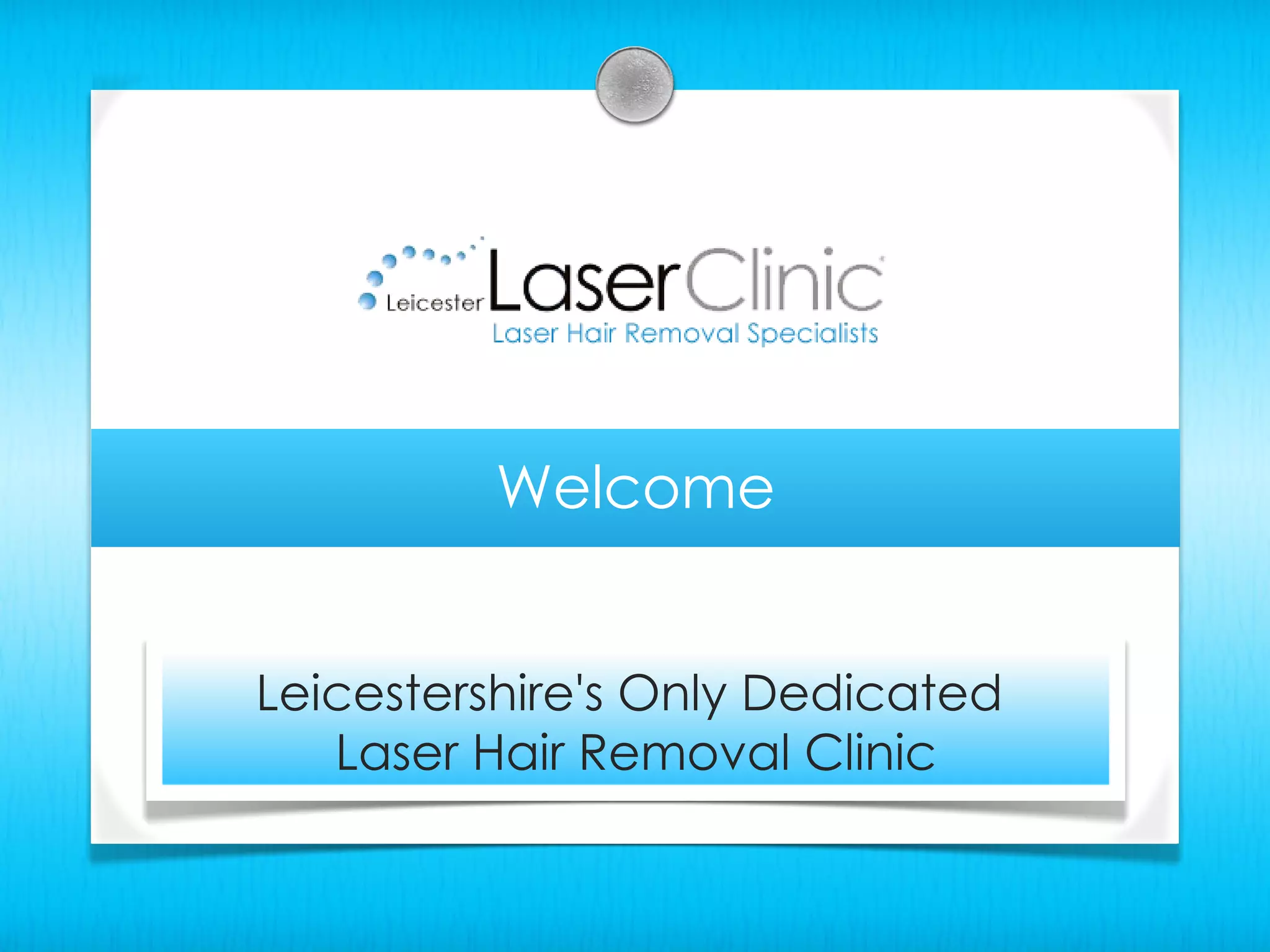 Leicester Laser Clinic PPT