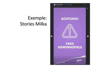 Exemple:	
Stories	Milka	
 