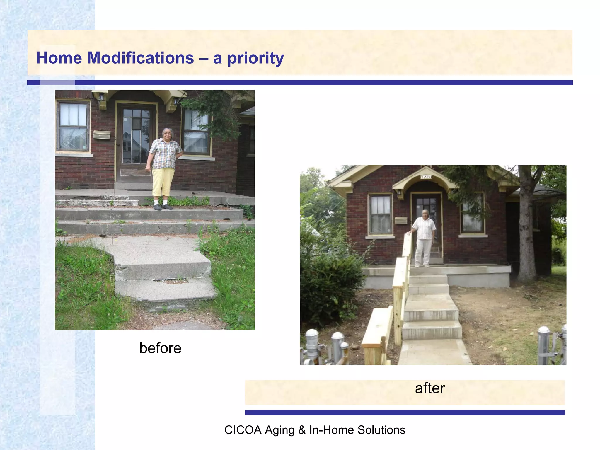 Home Modifications – a priority before  after 