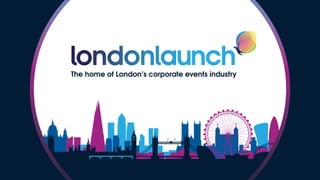 The home of London’s corporate events industry
 