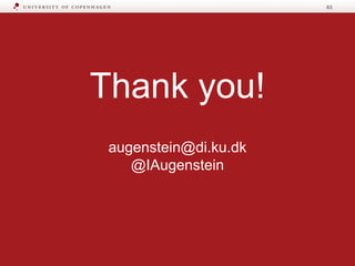 Thank you!
augenstein@di.ku.dk
@IAugenstein
63
 