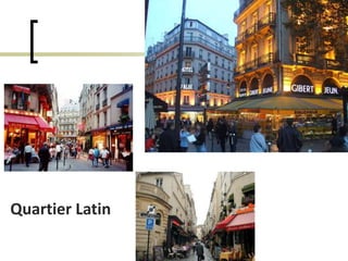 Quartier Latin