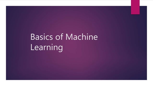 Basics of Machine Learning | PPT