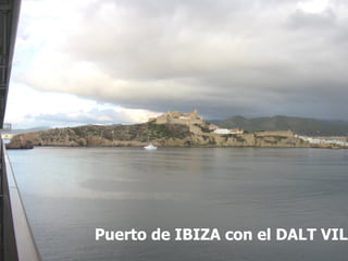 Puerto de IBIZA con el DALT VILA al fondo 