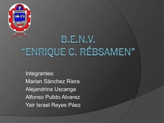 Integrantes:
Marian Sánchez Riera
Alejandrina Uscanga
Alfonso Pulido Alvarez
Yair Israel Reyes Páez

 