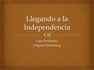 Lara Fernandez
Virginia Molenberg
 