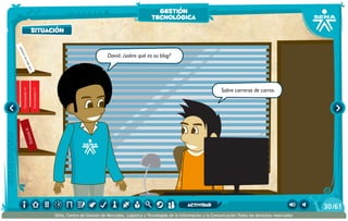 Sistem4
Sistem5
Sistem6
Enciclopedia12
Enciclopedia13
Enciclopedia14
Enciclopedia15
Elloboestepario
Elllanoenllamas
100añosdesoledad
David, ¿sobre qué es su blog?
Sobre carreras de carros.
situación
gestión
tecnológica
/6130
SENA, Centro de Gestión de Mercados, Logística y Tecnologías de la Información y la Comunicación.Todos los derechos reservados
actividad
 