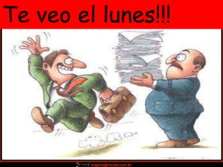 Te veo el lunes!!!




         trajano@nicnet.com.br
 