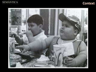 SEMÀNTICA
Context
 