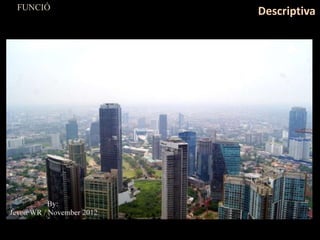 FUNCIÓ
Descriptiva
 