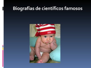 Biografías de científicos famosos 
