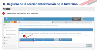Seleccionar “Información de la inversión”
3
ACCESO
3
UEI UEI
3
II. Registro de la sección Información de la Inversión
 