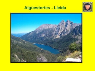 Aigüestortes - Lleida
 
