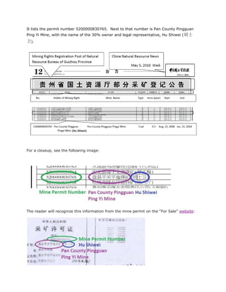 It lists the permit number 5200000830765. Next to that number is Pan County Pingguan
Ping Yi Mine, with the name of the 30% owner and legal representative, Hu Shiwei (胡士
卫).




For a closeup, see the following image:




The reader will recognize this information from the mine permit on the “For Sale” website:
 