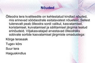 Õllekeetmisel moodustuvad sõklad poorse filtreeriva kihi, mida kasutatakse virde eraldamiseks õllerabast. 