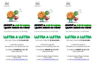 APUNTA’T al club de lectura
i gaudeix tastant els llibres!
Club de lectura infantil / curs 2019-2020
LLETRA A LLETRA
Per a nens i nenes de 2n de primària
L’activitat és gratuïta.
Pensada com una extraescolar més.
Es realitzarà: DIMARTS de 18 a 19h
cada quinze dies
Inscripció prèvia. Places limitades
T 93 8115782
e-mail: b.st.pereribes.jp@diba.cat
APUNTA’T al club de lectura
i gaudeix tastant els llibres!
Club de lectura infantil / curs 2019-2020
LLETRA A LLETRA
Per a nens i nenes de 2n de primària
L’activitat és gratuïta.
Pensada com una extraescolar més.
Es realitzarà: DIMARTS de 18 a 19h
cada quinze dies
Inscripció prèvia. Places limitades
T 93 8115782
e-mail: b.st.pereribes.jp@diba.cat
APUNTA’T al club de lectura
i gaudeix tastant els llibres!
Club de lectura infantil / curs 2019-2020
LLETRA A LLETRA
Per a nens i nenes de 2n de primària
L’activitat és gratuïta.
Pensada com una extraescolar més.
Es realitzarà: DIMARTS de 18 a 19h
cada quinze dies
Inscripció prèvia. Places limitades
T 93 8115782
e-mail: b.st.pereribes.jp@diba.cat
 