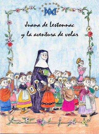 Juana de Lestonnac y la libreaventura de volar