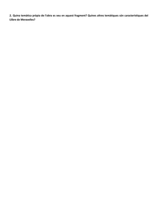 2. Quina temàtica pròpia de l'obra es veu en aquest fragment? Quines altres temàtiques són característiques del
Llibre de Meravelles?
«Ací» està format per trenta-huit versos alexandrins, de dotze síl·labes, amb cesura en la sisena. Aquest
vers és utilitzat per Estellés en molts dels poemes d’aquest llibre i en altres. El seu origen està en la
literatura culta i ja va ser usat per molts autors nostres i d’altres territoris des de l’època medieval. Els
versos són blancs, és a dir, no rimen entre si, però sí que segueixen pautes sil·làbiques repetides.
Altres temàtiques pròpies d'Estellés són, la poesia civil, més presents al prefaci i a l'epíleg de llibre de
meravelles; i també la poesia de testimoni, concretament aquesta també hi és present a “Ací”, al cap i a la
fi, el jo poètic recorda la figura emblemàtica de March passejant pels carrers de València i Gandia. Estellés
torna, doncs, als seus referents més valencians per donar testimoni i homenatjar un personatge que tot
valencià ha de conéixer.
 