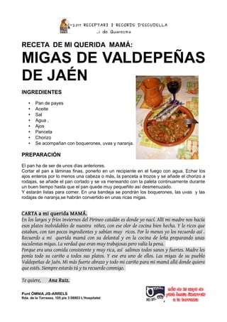 2016-2017 RECEPTARI I RECORDS D’ESCUDELLA
...i de Quaresma
RECETA DE MI QUERIDA MAMÁ:
MIGAS DE VALDEPEÑAS
DE JAÉN
INGREDIE...
