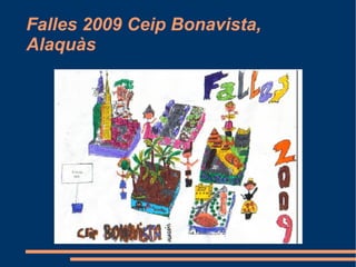 Falles 2009 Ceip Bonavista, Alaquàs 