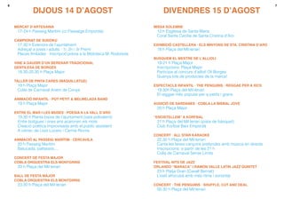 76
Mercat d’artesania
17-24 h Passeig Marítim (c/ Passatge Empordà)
Campionat de Sudoku
17.30 h Exteriors de l’ajuntament
Adreçat a joves i adults · 1r, 2n i 3r Premi
Places limitades · Inscripció prèvia a la Biblioteca M. Rodoreda
Vine a gaudir d’un berenar tradicional
gentilesa de Borges
18.30-20.30 h Plaça Major
Taller de Pinta Cares (maquillatge)
19 h Plaça Major
Colla de Carnaval Anem de Conya
animació infantil · pot petit & melmelada band
19 h Plaça Major
Entre el Mar i les Muses · Poesia a la Vall d’Aro
19.30 h Planta baixa de l’ajuntament (sala polivalent)
Entre botigues i ones ens acaronen els mots
Creació poètica improvisada amb el públic assistent
A càrrec de Lluís Lucero i Carme Rovira
Animació al Passeig Marítim · Cercavila
20 h Passeig Marítim
Batucada, pallassos....
Concert de Festa Major
Cobla Orquestra Els Montgrins
20 h Plaça del Mil·lenari
Ball de Festa Major
Cobla Orquestra Els Montgrins
23.30 h Plaça del Mil·lenari
DIJOUS 14 D’AGOST
Missa solemne
12 h Església de Santa Maria
Coral Santa Cecília de Santa Cristina d’Aro
Exhibició Castellera · Els Minyons de Sta. Cristina d’Aro
18 h Plaça del Mil·lenari
Busquem el mestre de l’allioli
19-21 h Plaça Major
Inscripcions: Plaça Major
Participa al concurs d’allioli Oli Borges
Guanya lots de productes de la marca!
Espectacle infantil · The Penguins · Reggae per a Xics
19.30h Plaça del Mil·lenari
El reggae més popular per a petits i grans
Audició de sardanes · Cobla La Bisbal Jove
20 h Plaça Major
“Encistellem” a Korfbal
21 h Plaça del Mil·lenari (pista de bàsquet)
Club Korfbal Baix Empordà
Concert · All Star Karaoke
22.30 h Plaça del Mil·lenari
Canta les teves cançons preferides amb música en directe
Inscripcions: a partir de les 21 h
Colla de Carnaval Sense Límits
festival Nits de Jazz
Orlando “Maraca” i Ramon Valle Latin Jazz Quintet
23 h Platja Gran (Cavall Bernat)
L’estil afrocubà amb més ritme i sonoritat
Concert · The Penguins · Shuffle, Cut and Deal
00.30 h Plaça del Mil·lenari
DIVENDRES 15 D’AGOST
 