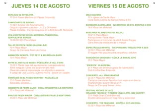 1312
Mercado de artesanía
17-24 h Paseo Marítimo (c/ Pasaje Empordà)
Campeonato de Sudoku
17.30 h Exterior del Ayuntamiento
Dirigido a jóvenes y adultos · 1r, 2º y 3r Premio
Plazas limitadas · Inscripción previa en la Biblioteca M. Rodoreda
Ven a disfrutar de una merienda tradicional
gentileza de Borges
18.30-20.30 h Plaza Major
Taller de Pinta Caras (maquillaje)
19 h Plaza Major
Grupo de Carnaval Anem de Conya
animación infantil · POT PETIT & MELMELADA band
19 h Plaza Major
Entre el Mar i les Muses · Poesía en la Vall d’Aro
19.30 h Planta baja del ayuntamiento (sala polivalente)
Entre botigues i ones ens acaronen els mots
Creación poética improvisada con el público asistente
A cargo de Lluís Lucero y Carme Rovira · Sesión en catalán
Animación en el Paseo Marítimo · Pasacalles
20 h Paseo Marítimo
Batucada, payasos....
Concierto de Fiesta Major · Cobla Orquestra Els Montgrins
20 h Plaza del Mil·lenari
Baile de Fiesta Major · Cobla Orquestra Els Montgrins
23.30 h Plaza del Mil·lenari
JUEVES 14 DE AGOSTO
Misa solemne
12 h Iglesia de Santa María
Coral Santa Cecília de Santa Cristina d’Aro
Exhibición Castellera · Els Minyons de Sta. Cristina d’Aro
18 h Plaza del Mil·lenari
Buscamos al maestro del allioli
19-21 h Plaza Major
Inscripciones: Plaza Major
Participa en el concurso de allioli Aceite Borges
Gana lotes de productos de la marca!
Espectáculo infantil · The Penguins · Reggae per a Xics
19.30 h Plaza del Mil·lenari
El reggae más popular para pequeños y adultos
Audición de sardanas · Cobla La Bisbal Jove
20 h Plaza Mayor
“Encesta” en Korfbal
21 h Plaza del Mil·lenari (pista de baloncesto)
Club Korfbal Baix Empordà
Concierto · All Star Karaoke
22.30 h Plaza del Mil·lenari
Canta tus canciones favoritas con música en directo
Inscripciones: a partir de las 21 h
Grupo de Carnaval Sense Límits
Festival Noches de Jazz
Orlando “Maraca” y Ramon Valle Latin Jazz Quintet
23 h Platja Gran (Cavall Bernat)
El estilo afrocubano con mas ritmo y sonoridad
Concierto · The Penguins · Shuffle, Cut and Deal
00.30 h Plaza del Mil·lenari
VIERNES 15 DE AGOSTO
 