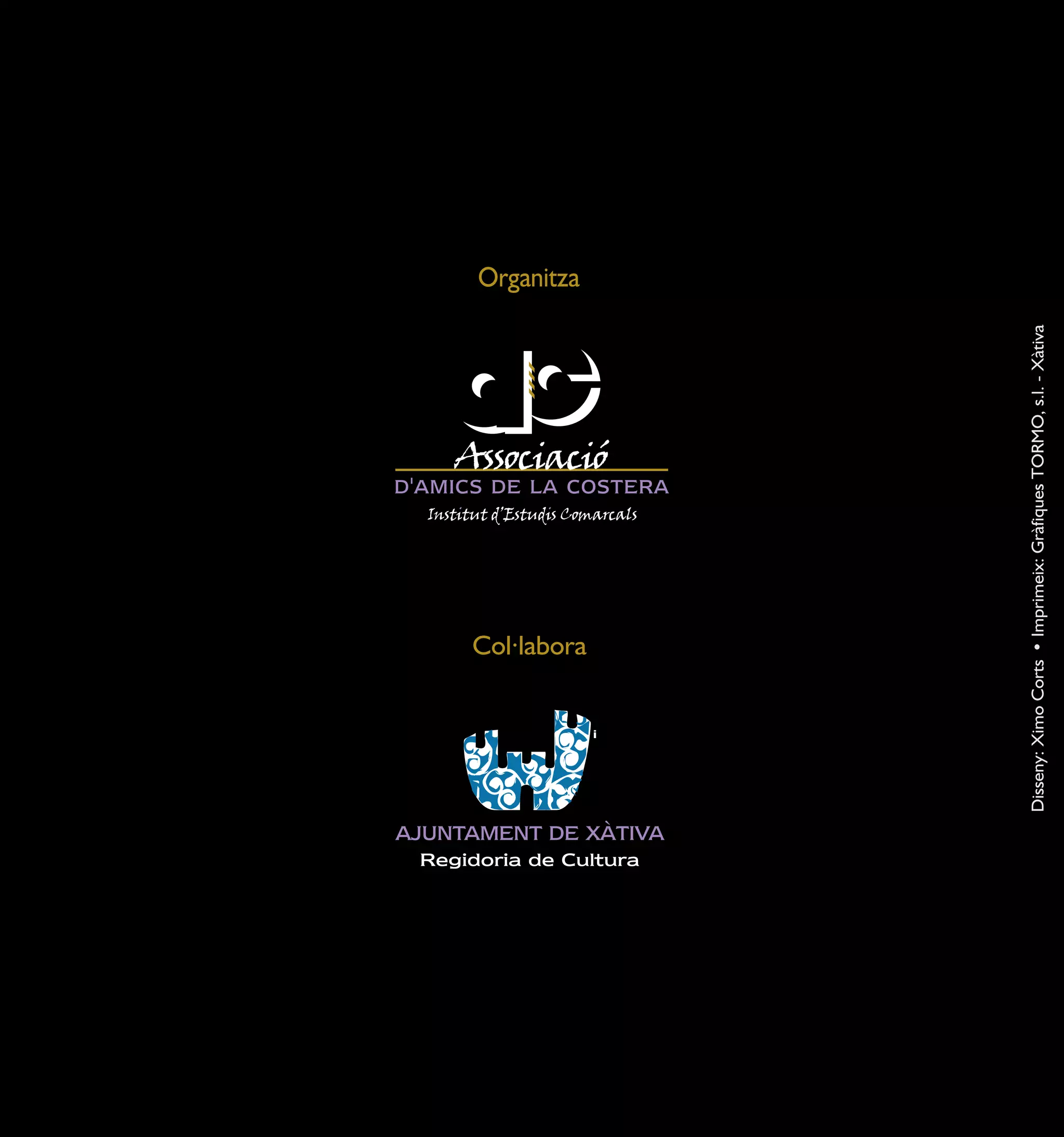 Disseny: Ximo Corts i Vicent Tormo · Imprimeix: Grafiques Tormo, SL · XÀTIVA

 