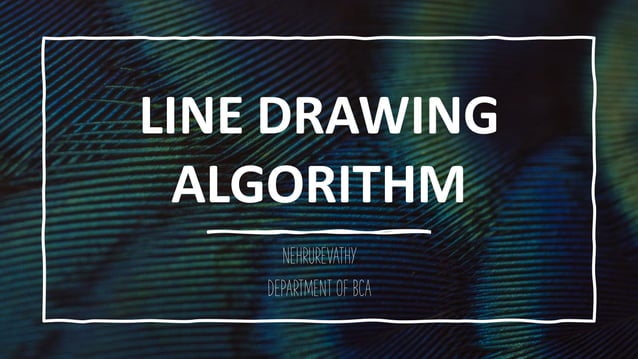 Lline Drawing Algorithm | PPT