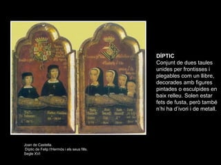 DÍPTIC
                                              Conjunt de dues taules
                                              ...