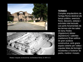 TERMES
                                                                     Complex arquitectònic de
                     ...