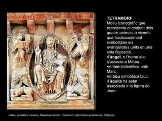 TETRAMORF
                                                                               Motiu iconogràfic que
           ...