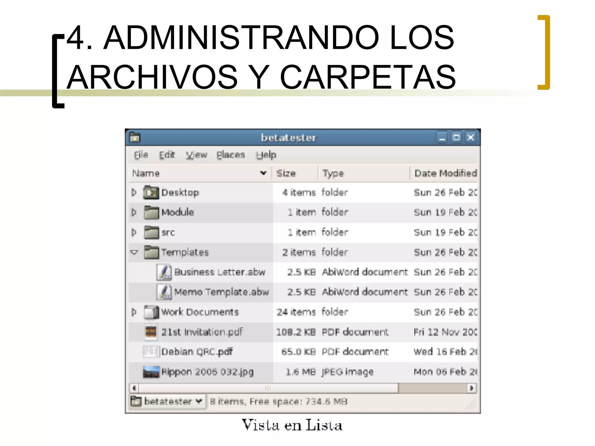 4. ADMINISTRANDO LOS ARCHIVOS Y CARPETAS 