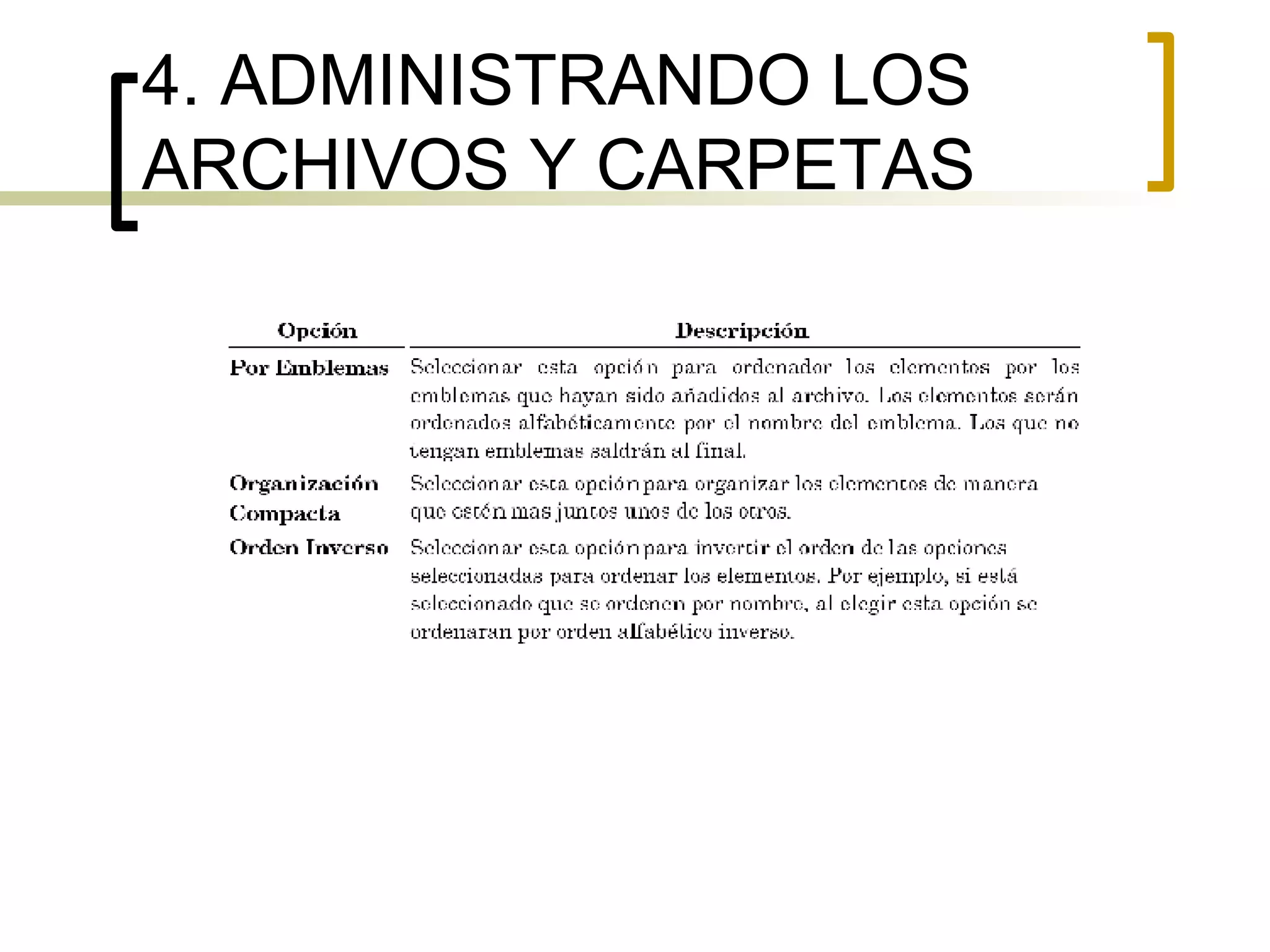 4. ADMINISTRANDO LOS ARCHIVOS Y CARPETAS 