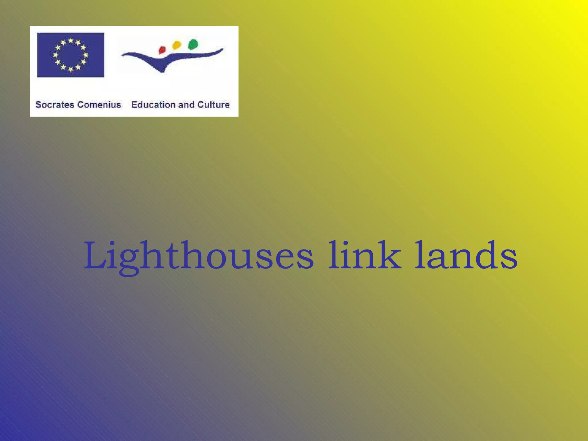 Lighthouses link lands