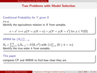 Stochastic Learning with Model Selection
Two Problems with Model Selection
Conditional Probability for Y given X
.
.
µY |X...