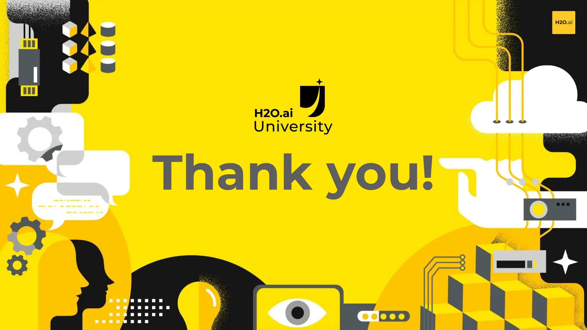 H2O.ai Conﬁdential
Thank you!
 