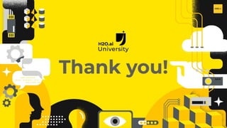 H2O.ai Conﬁdential
Thank you!
 