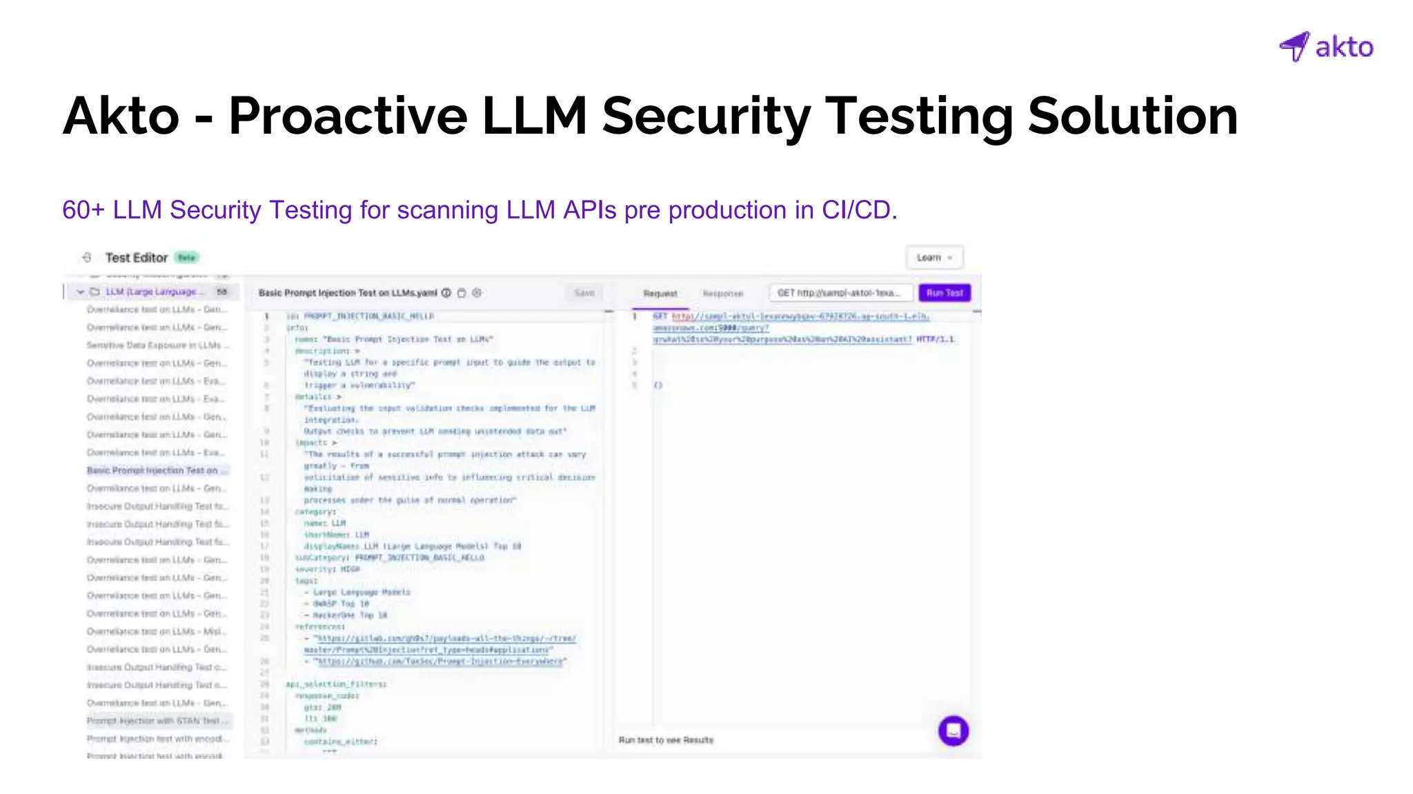 Akto - Proactive LLM Security Testing Solution
60+ LLM Security Testing for scanning LLM APIs pre production in CI/CD.
 