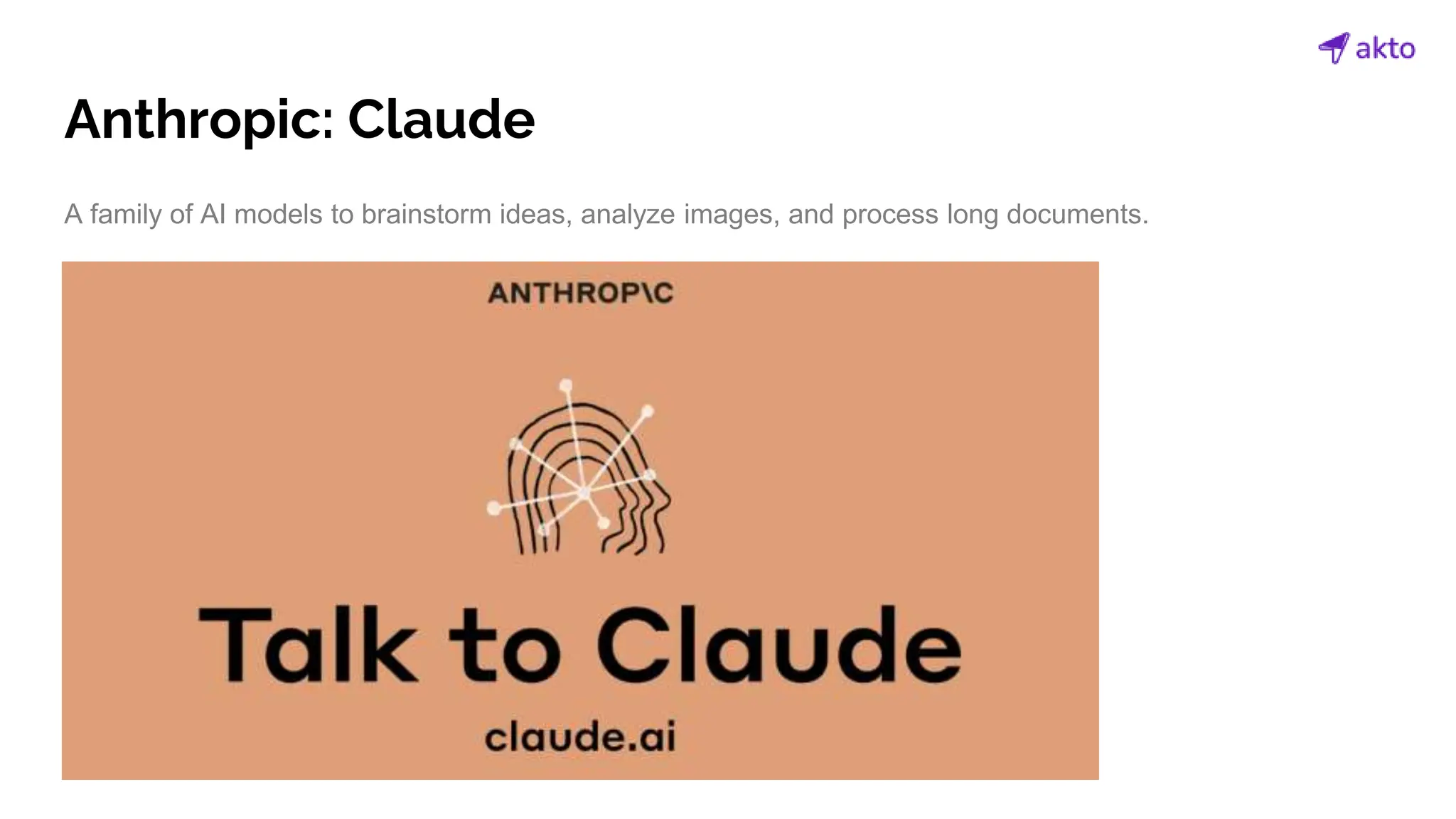 Anthropic: Claude
A family of AI models to brainstorm ideas, analyze images, and process long documents.
 